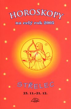 Horoskopy na celý rok 2005 - Střelec