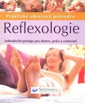Reflexologie - praktický obrazový průvodce