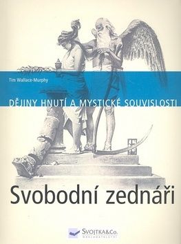Svobodní zednáři - Dějiny hnutí a mystické souvisloti