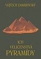 Ich veličenstvá pyramídy