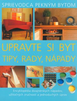 Upravte si byt tipy,rady,nápady
