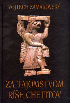 Za tajomstvom ríše Chetitov