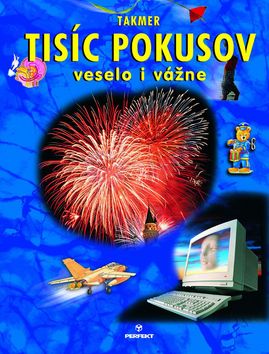 Takmer tisíc pokusov veselo i vážne