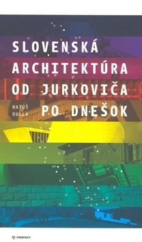 Slovenská architektúra od Jurk