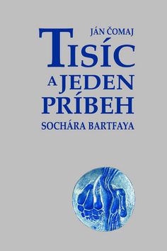 Tisíc a jeden príbeh sochára Bartfaya