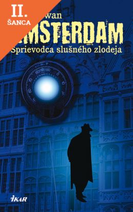 Lacná kniha Amsterdam - Sprievodca slušného zlodeja