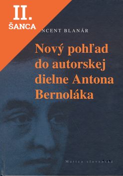 Lacná kniha Nový pohľad do autorskej diene Antona Bernoláka