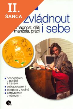 Lacná kniha Jak zvládnout domácnost, děti, manžela, práci i sebe