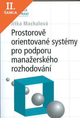 Lacná kniha Prostorově orientované systémy pro podporu manažerského rozhodování