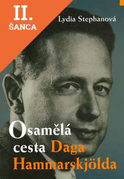 Lacná kniha Osamělá cesta Daga Hammarskjolda