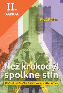 Lacná kniha Než krokodýl spolkne stín