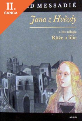 Lacná kniha Jana z Hvězdy I. - Růže a lilie