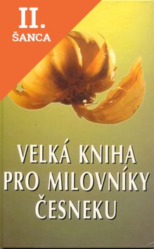 Lacná kniha Velká kniha pro milov. česneku