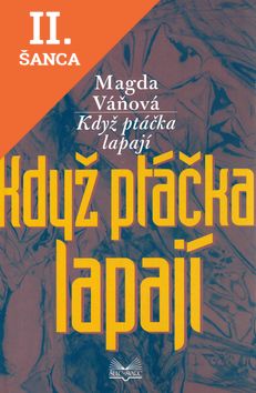 Lacná kniha Když ptáčka lapají