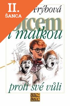 Lacná kniha Otcem i matkou proti své vůli