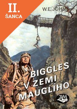 Lacná kniha Biggles v zemi Mauglího