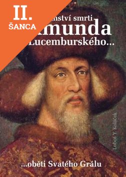 Lacná kniha Tajemství smrti Zikmunda Lucemburského
