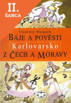 Lacná kniha Báje a pověsti z Čech a Moravy Karlovarsko