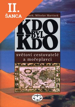 Lacná kniha Kdo byl kdo Světoví cestovatelé a mořeplavci