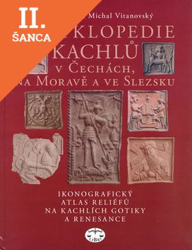 Lacná kniha Encyklopedie kachlů v Čechách, na Moravě a ve Slezsku