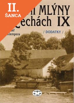 Lacná kniha Vodní mlýny v Čechách IX.Doplňky a dodatky