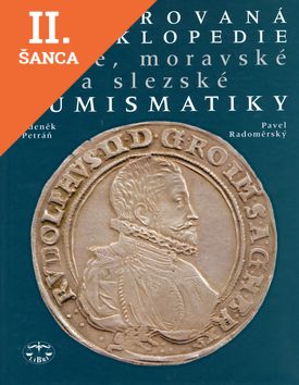 Lacná kniha Ilustrovaná encyklopedie české. moravské a slezské numismatiky