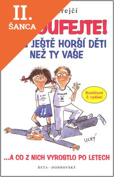 Lacná kniha Nezoufejte! Jsou ještě horší děti než ty vaše