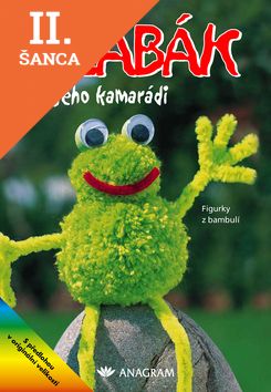 Lacná kniha Žabák a jeho kamarádi Figurky z bambulí