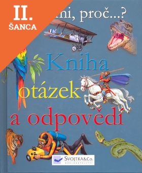 Lacná kniha Kniha otázek a odpovědí - Žekni mi, proč...?