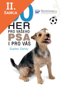 Lacná kniha 50 her pro vašeho psa i pro vás