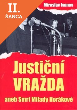 Lacná kniha Justiční vražda aneb Smrt Milady Horákové