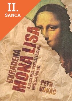 Lacná kniha Ukradená Mona Lisa a další nejslavnější loupeže uměleckých děl