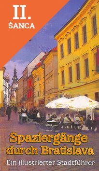 Lacná kniha Spaziergänge durch Bratislava - Illustr. Stadtführ