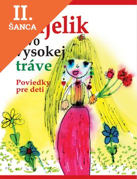 Lacná kniha Anjelik vo vysokej tráve - Poviedky pre deti