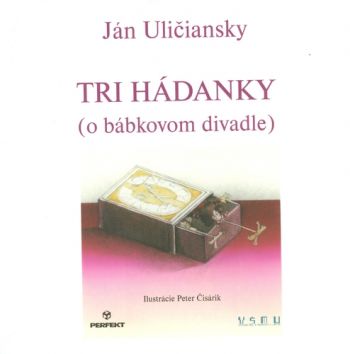 Tri hádanky (o bábkovom divadle)