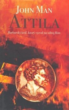 Attila - Barbarský kráľ