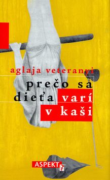 Prečo sa dieťa varí v kaši