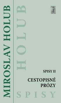 Cestopisné prózy - Spisy II
