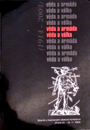Věda a armáda - věda a válka (1914-2004)