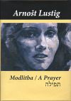 Modlitba / A Prayer