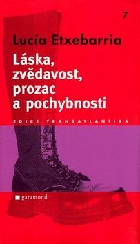 Láska, zvědavost, prozac a pochybnosti