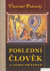 Poslední člověk a jeho přátelé