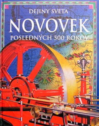 Dejiny sveta novovek - posledných 500 rokov