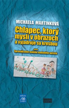 Chlapec, ktorý myslí v obrazoch a vyjadruje sa kresbou
