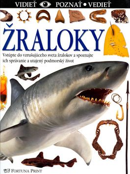 Žraloky - vidieť, poznať, vedieť