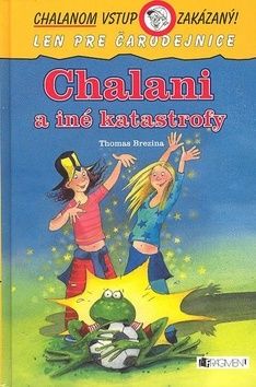 Chalani a iné katastrofy - Chalanom vstup zakázaný!