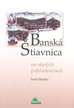 Banská Štiavnica na starých pohľadniciach