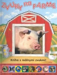 Zvuky na farme - Kniha s reálnymi zvukmi!