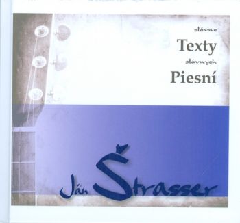 Ján Štrasser - slávne texty slávnych piesní (kniha+CD)