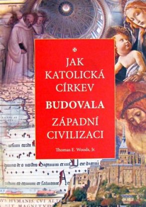 Jak katolická církev budovala západní civilizaci